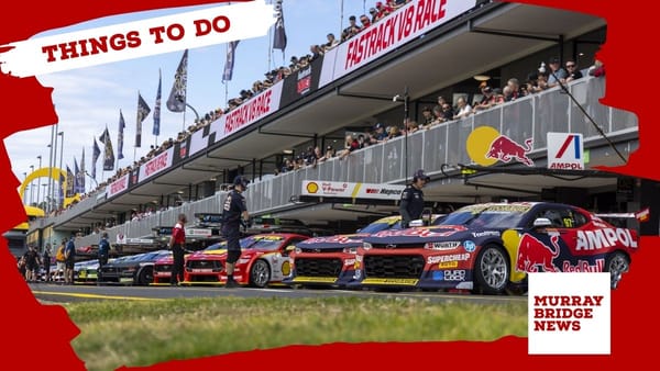 Things to do in Murray Bridge: September 12-18, 2025